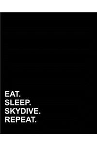 Eat Sleep Skydive Repeat