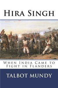 Hira Singh: When India Came to Fight in Flanders