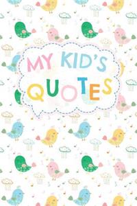 My Kid's Quotes