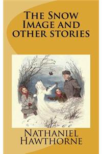 The Snow Image and other stories