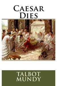 Caesar Dies