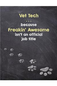 Vet Tech . . . Because Freakin' Awesome Isn't an Official Job Title