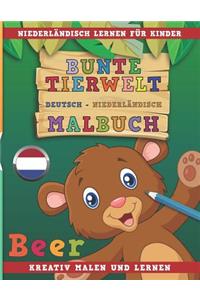 Bunte Tierwelt Deutsch - Niederländisch Malbuch. Niederländisch Lernen Für Kinder. Kreativ Malen Und Lernen.
