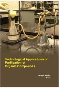 Technological Applications Of Purification Of Organic Compounds