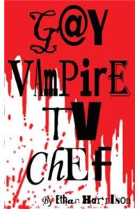 Gay Vampire TV Chef