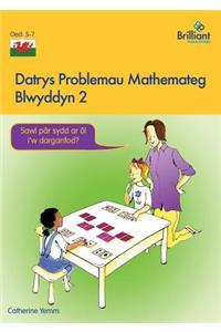 Datrys Problemau Mathemateg - Blwyddyn 2