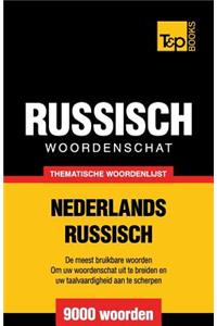 Thematische woordenschat Nederlands-Russisch - 9000 woorden