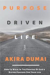 Purpose Driven Life