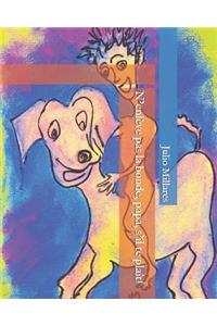 N'Enlève Pas La Bonde, Papa, s'Il Te Plaît!