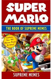Super Mario: The Book of Supreme Memes