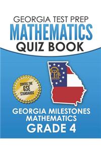 Georgia Test Prep Mathematics Quiz Book Georgia Milestones Mathematics Grade 4