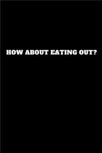 How about Eating Out?