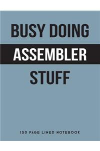 Busy Doing Assembler Stuff