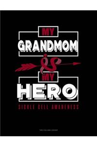 My Grandmom Is My Hero - Sickle Cell Awareness: Two Column Ledger