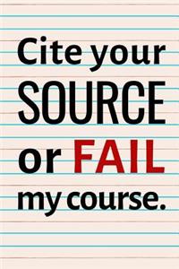 Cite Your Source or Fail My Course