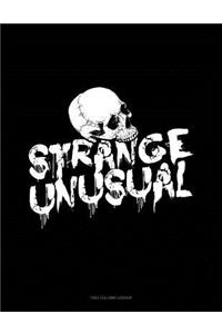 Strange Unusual