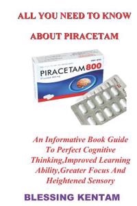 All You Need to Know about Piracetam