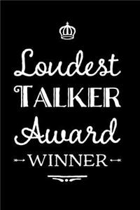 Loudest Talker Award Winner