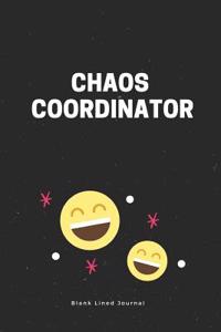Chaos Coordinator. Blank Lined Journal