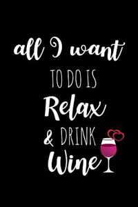 Relax & Drink Wine