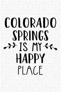 Colorado Springs Is My Happy Place