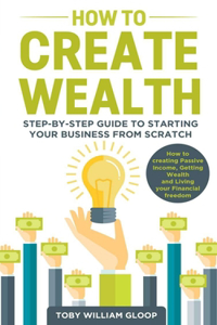 How to Create Wealth