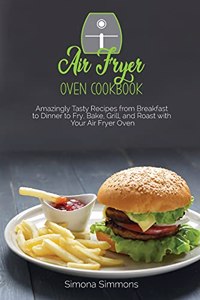 Air Fryer Oven Cookbook