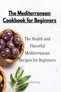 The Mediterranean Cookbook for Beginners