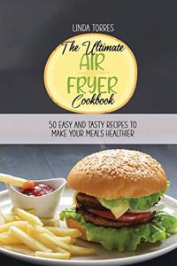 The Ultimate Air Fryer Cookbook