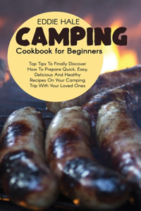 Camping Cookbook For Beginners