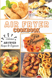 Air Fryer Cookbook For Beginners