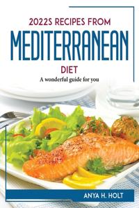 2022s Recipes from Mediterranean Diet