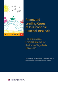 Annotated Leading Cases of International Criminal Tribunals - volume 67