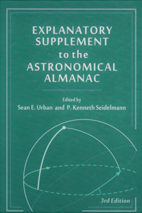 Explanatory Supplement to the Astronomical Almanac (Revised)