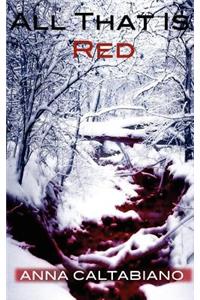 All That Is Red