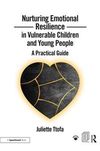 Nurturing Emotional Resilience in Vulnerable Children and Young People