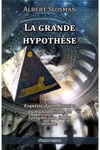 grande hypothèse