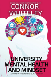 University Mental Health And Mindset: A University Guide To Psychology Students