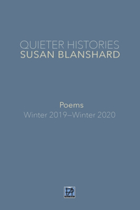 Quieter Histories. Poems