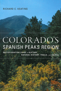 Colorado's Spanish Peaks Region