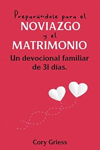 Preparándose para el Noviazgo y el Matrimonio