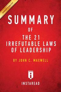 Summary of The 21 Irrefutable Laws of Leadership