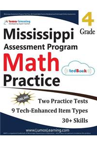 Mississippi Assessment Program Test Prep: 4th Grade Math Practice Workbook and Full-Length Online Assessments: Map Study Guide