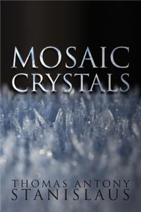 Mosaic Crystals