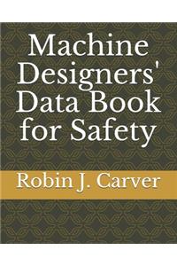 Machine Designers' Data Book for Safety