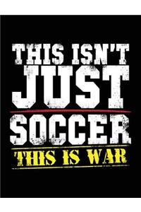 This Isn't Just Soccer This Is War