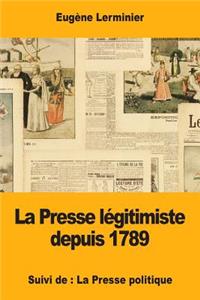 La Presse légitimiste depuis 1789