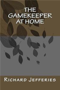 The Gamekeeper At Home