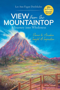 View from the Mountaintop: A Journey Into Wholeness