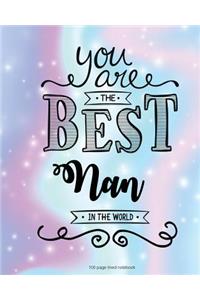 You Are The Best Nan in the World 100 Lined Page
